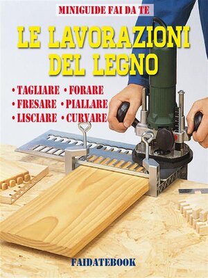 cover image of Le lavorazioni del legno